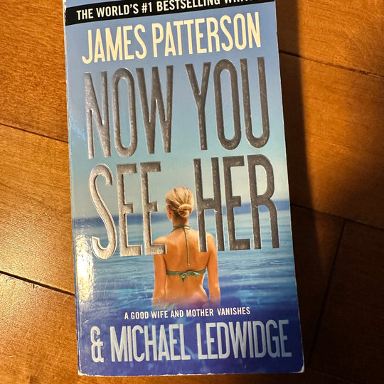 James Patterson - Now you see her